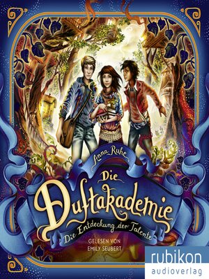cover image of Die Duftakademie (1). Die Entdeckung der Talente